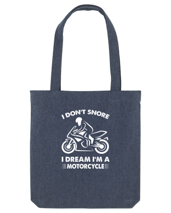 I Don't Snore, I Dream I'm A Motorcycle Midnight Blue