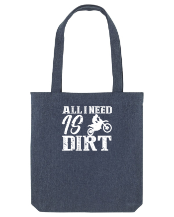 All I Need Is Dirt Midnight Blue