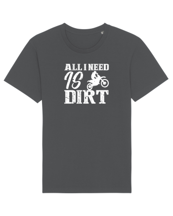 All I Need Is Dirt Anthracite