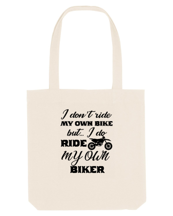 I Don't Ride My Own Bike Natural
