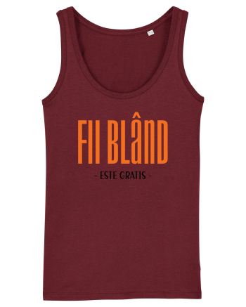 Fii bland - este gratis Burgundy