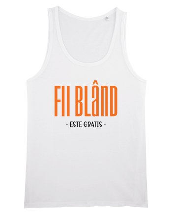 Fii bland - este gratis White