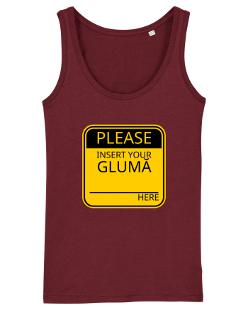Please intert your glumă - sign Burgundy