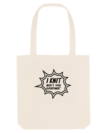 I Knit (what's your superpower) BANG Natural