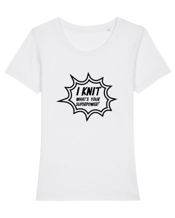 I Knit (what's your superpower) BANG White