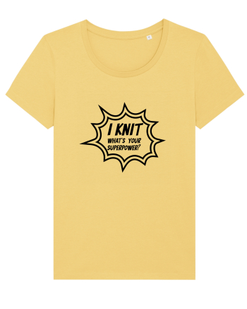 I Knit (what's your superpower) BANG Jojoba