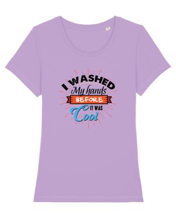 I washed my hands before it was cool Lavender Dawn