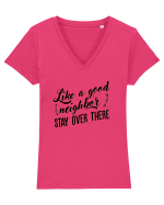 Like a good neighbour stay over there Tricou mânecă scurtă guler V Damă Evoker