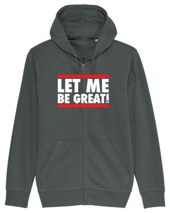 Let me be great Anthracite
