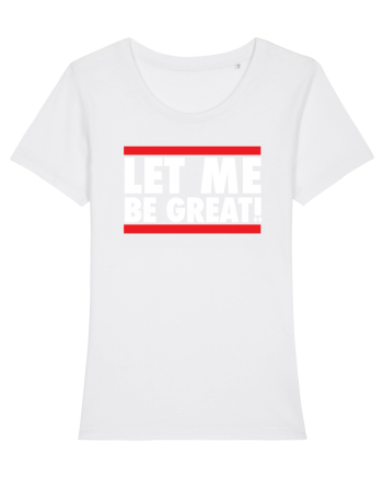 Let me be great White