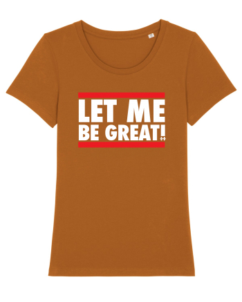 Let me be great Roasted Orange