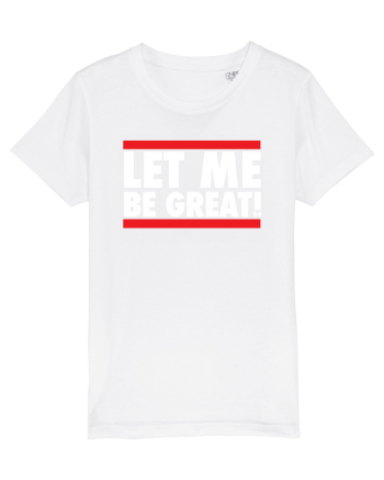 Let me be great White