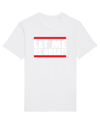 Let me be great White