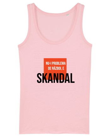 Nu-i problema de Razboi, e SKANDAL Cotton Pink