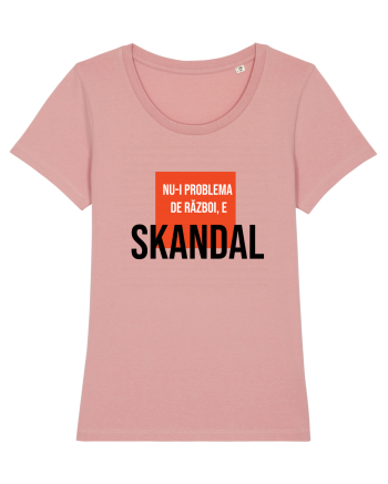Nu-i problema de Razboi, e SKANDAL Canyon Pink