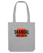 SKANDAL - daca zici tu! Sacoșă textilă