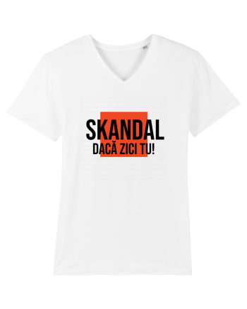 SKANDAL - daca zici tu! White
