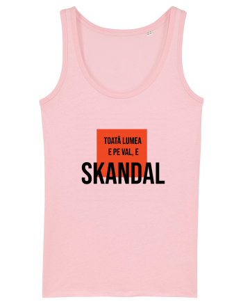 Toata Lumea e pe val - E SKANDAL Cotton Pink