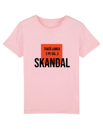 Toata Lumea e pe val - E SKANDAL Cotton Pink