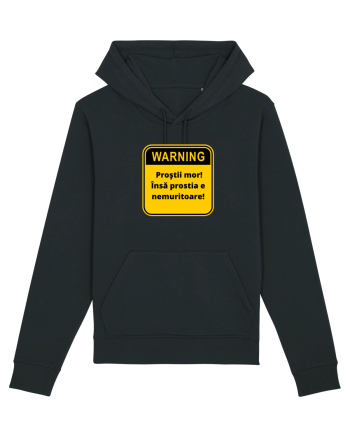 Warning! Prostii mor! Insa prostia e nemuritoare! Black