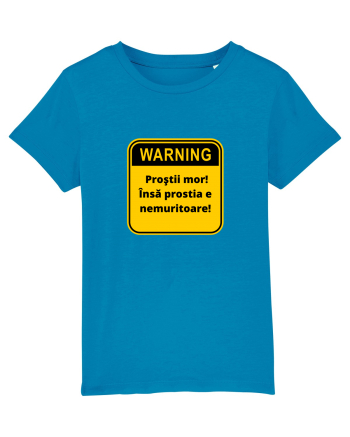 Warning! Prostii mor! Insa prostia e nemuritoare! Azur