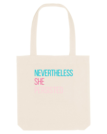 Nevertheless She Persisted Natural