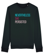 Nevertheless She Persisted Bluză mânecă lungă Unisex Rise