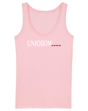 Unfollow... Cotton Pink