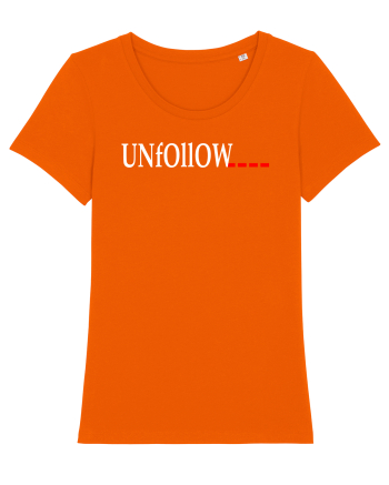 Unfollow... Bright Orange