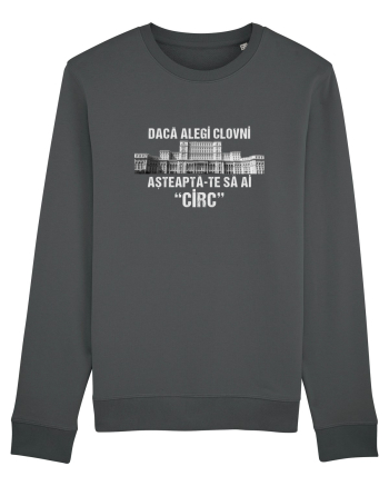 Daca alegi clovni asteapta-te sa ai CIRC Anthracite