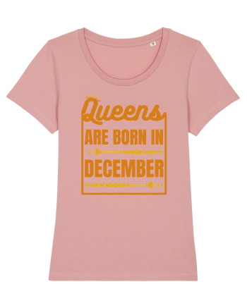 Queens Are Born In December  Canyon Pink