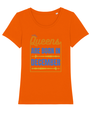Queens Are Born In December  Bright Orange