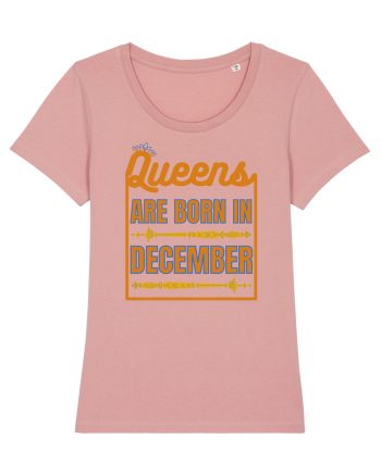 Queens Are Born In December  Canyon Pink