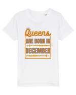 Queens Are Born In December  Tricou mânecă scurtă  Copii Mini Creator