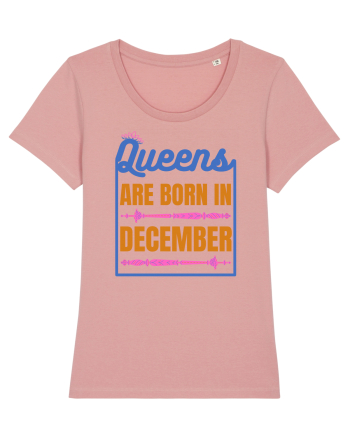 Queens Are Born In December  Canyon Pink