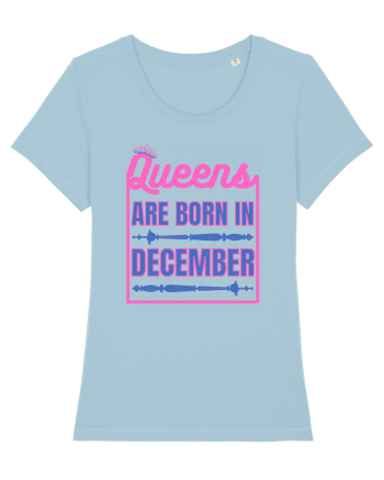 Queens Are Born In December  Sky Blue