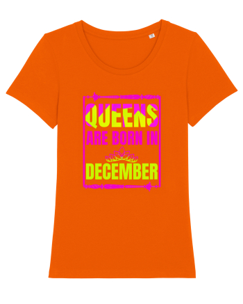 Queens Are Born In December  Bright Orange
