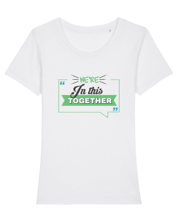 We're in this together White