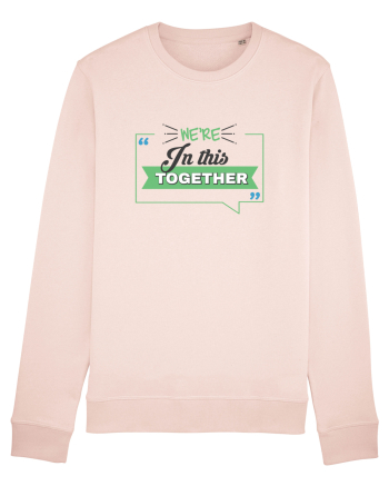 We're in this together Candy Pink
