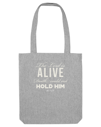 Death could not hold Him. Heather Grey