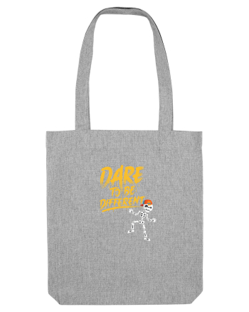 Dare to be different Heather Grey