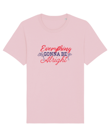 Everything gonna be alright Cotton Pink