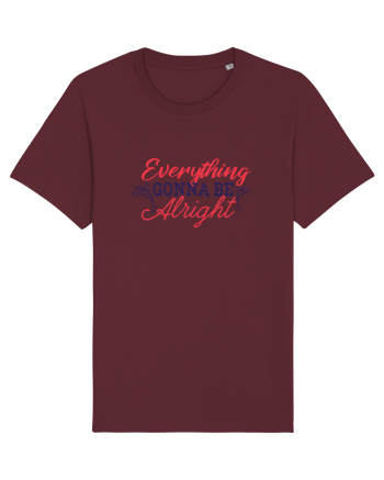 Everything gonna be alright Burgundy