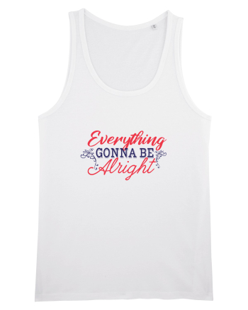 Everything gonna be alright White