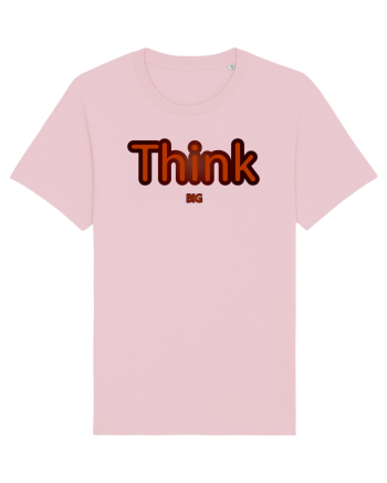 Think BIG  Cotton Pink