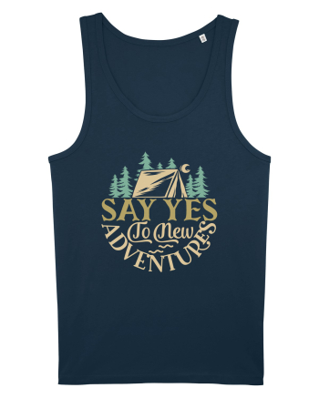 Say yes to new adventures Navy