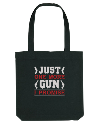 Just One More Gun I Promise Black