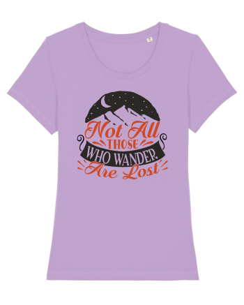 Not all those who wander are lost Lavender Dawn