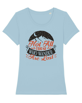 Not all those who wander are lost Sky Blue