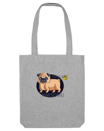 Pugs Are Awesome Heather Grey